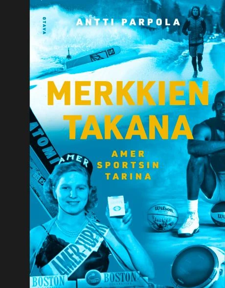 Antti Parpolan kirjan Merkkien takana – Amer Sportsin tarina kansi.